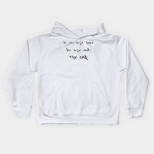 If you lost race, you lost and the car Kids Hoodie